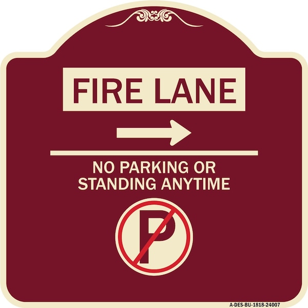 Signmission Fire Lane No Parking or Standing Anytime Heavy-Gauge Aluminum Sign, 18" x 18", BU-1818-24007 A-DES-BU-1818-24007 - main